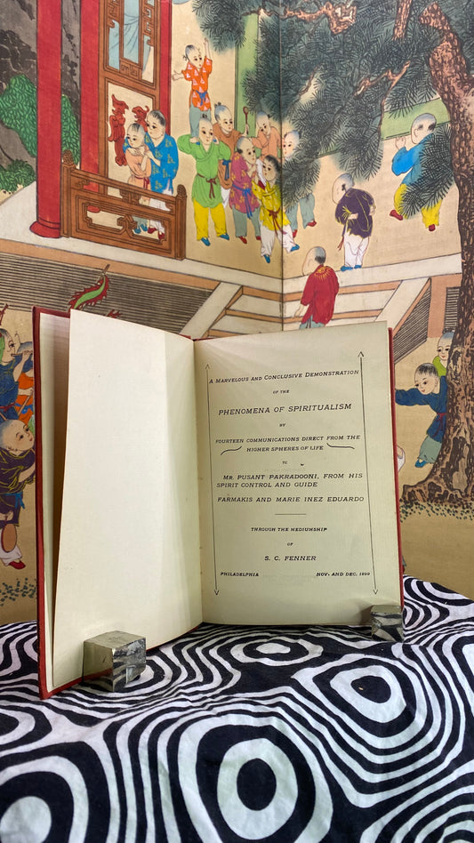 A Marvelous and Conclusive Demonstration of the Phenomena of Spiritualism by Fourteen Communications Direct from the Higher Spheres of Life — S. C. Fenner — 1901