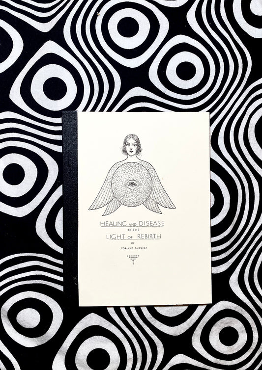 Healing and Disease in the Light of Rebirth — Corinne Dunklee