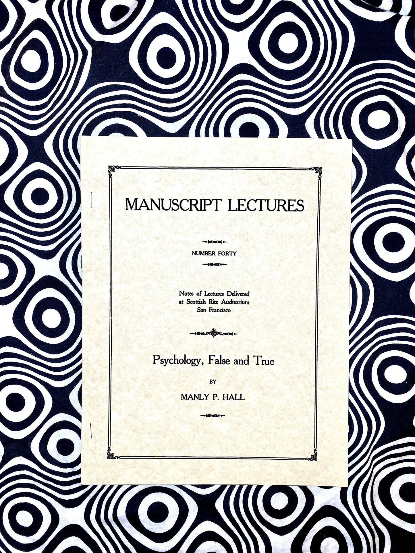 Psychology, True and False — Manuscript Series : Number Forty — Manly P. Hall — 1924
