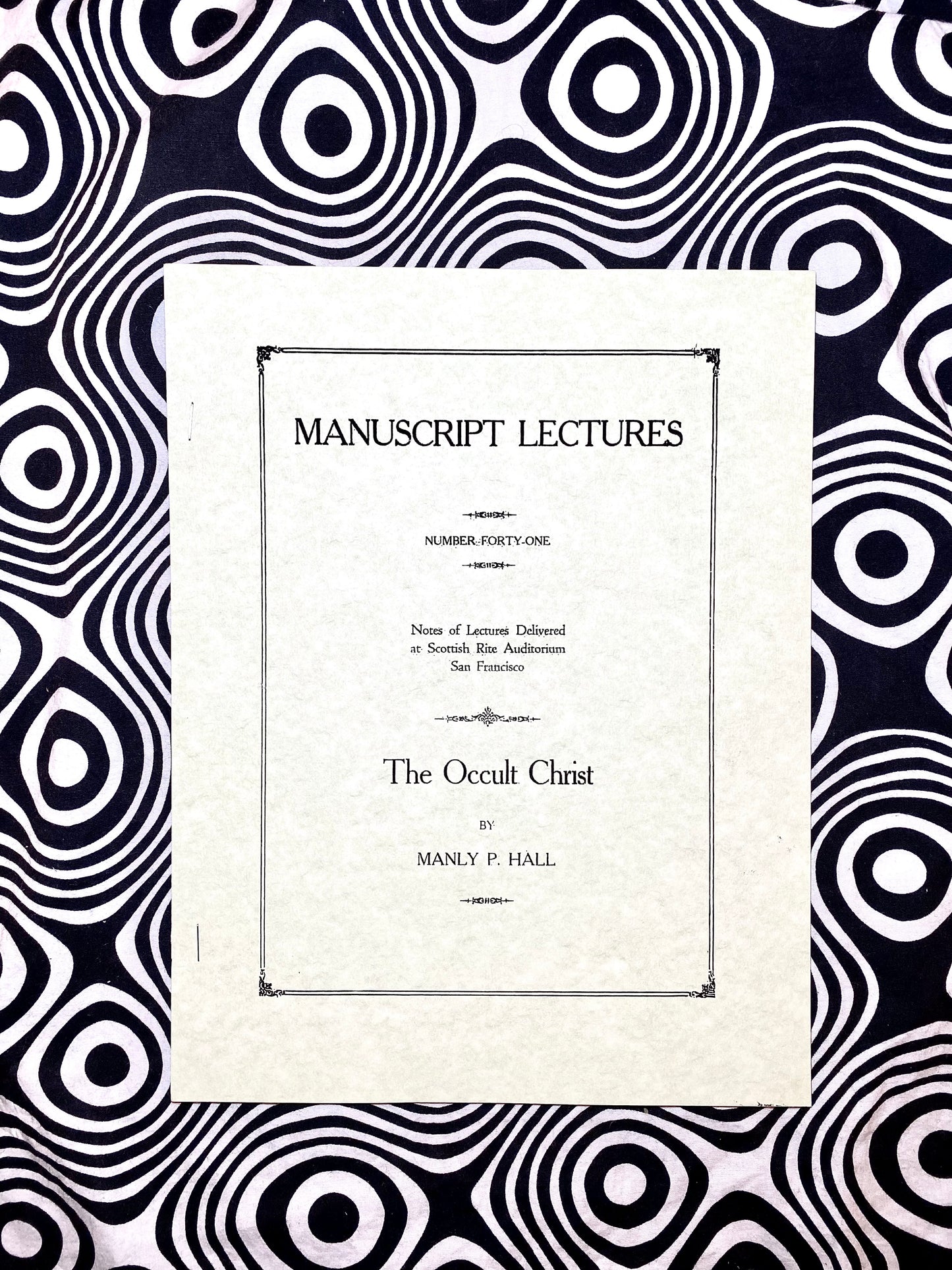 The Occult Christ — Manuscript Series : Number Forty One — Manly P. Hall — 1924