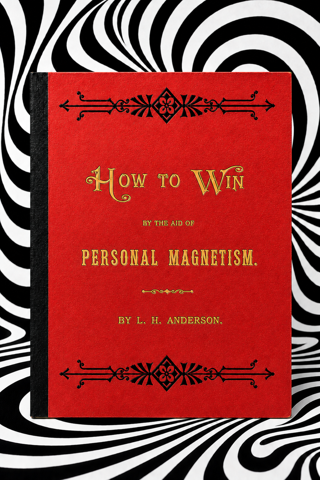 How to Win by the Aid of Personal Magnetism by L. H. Anderson — bright red Holographic Pagan Press edition against a black-and-white optical-art backdrop
