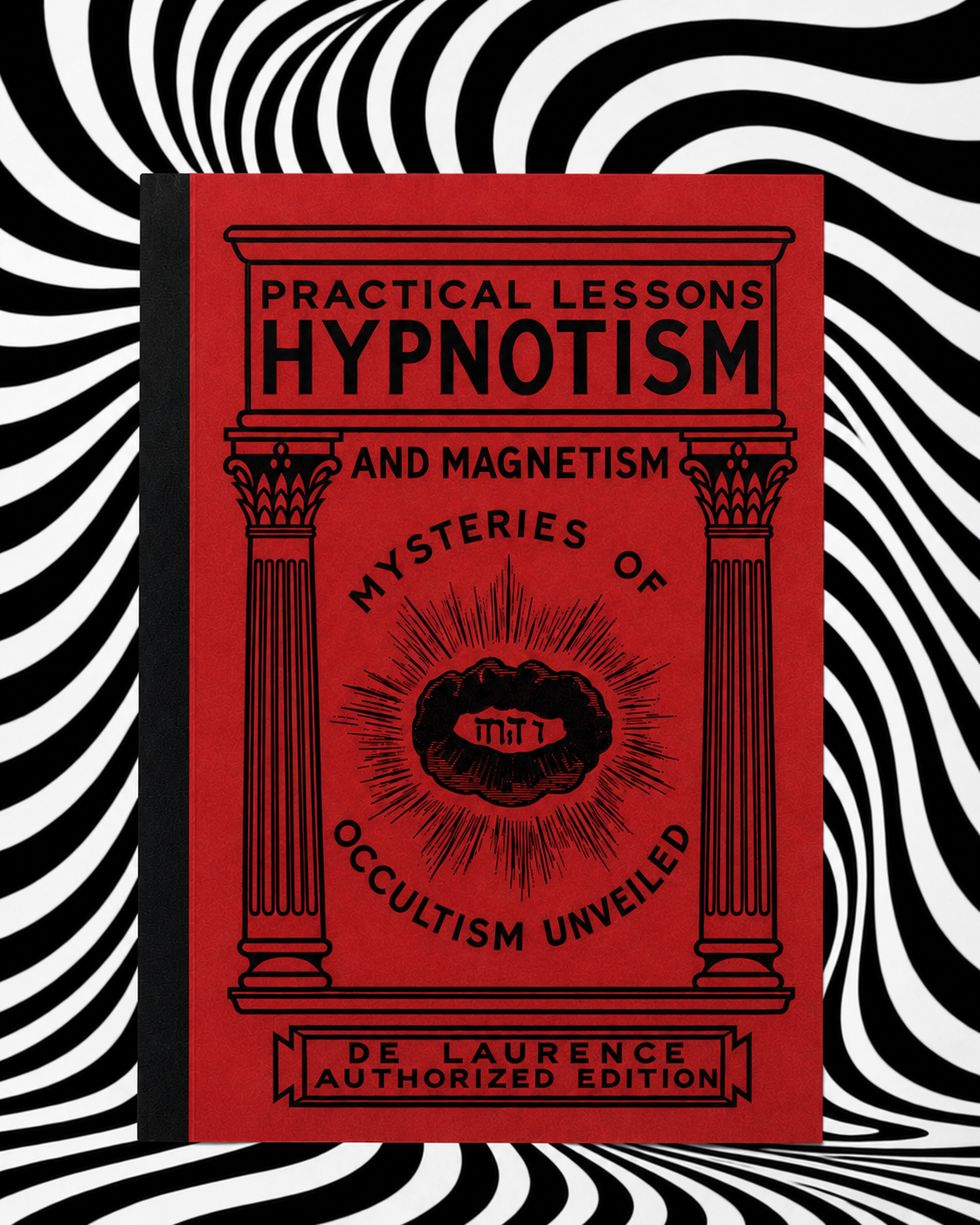 Practical Lessons in Hypnotism and Magnetism by L. W. de Laurence, Holographic Pagan Press paperback edition