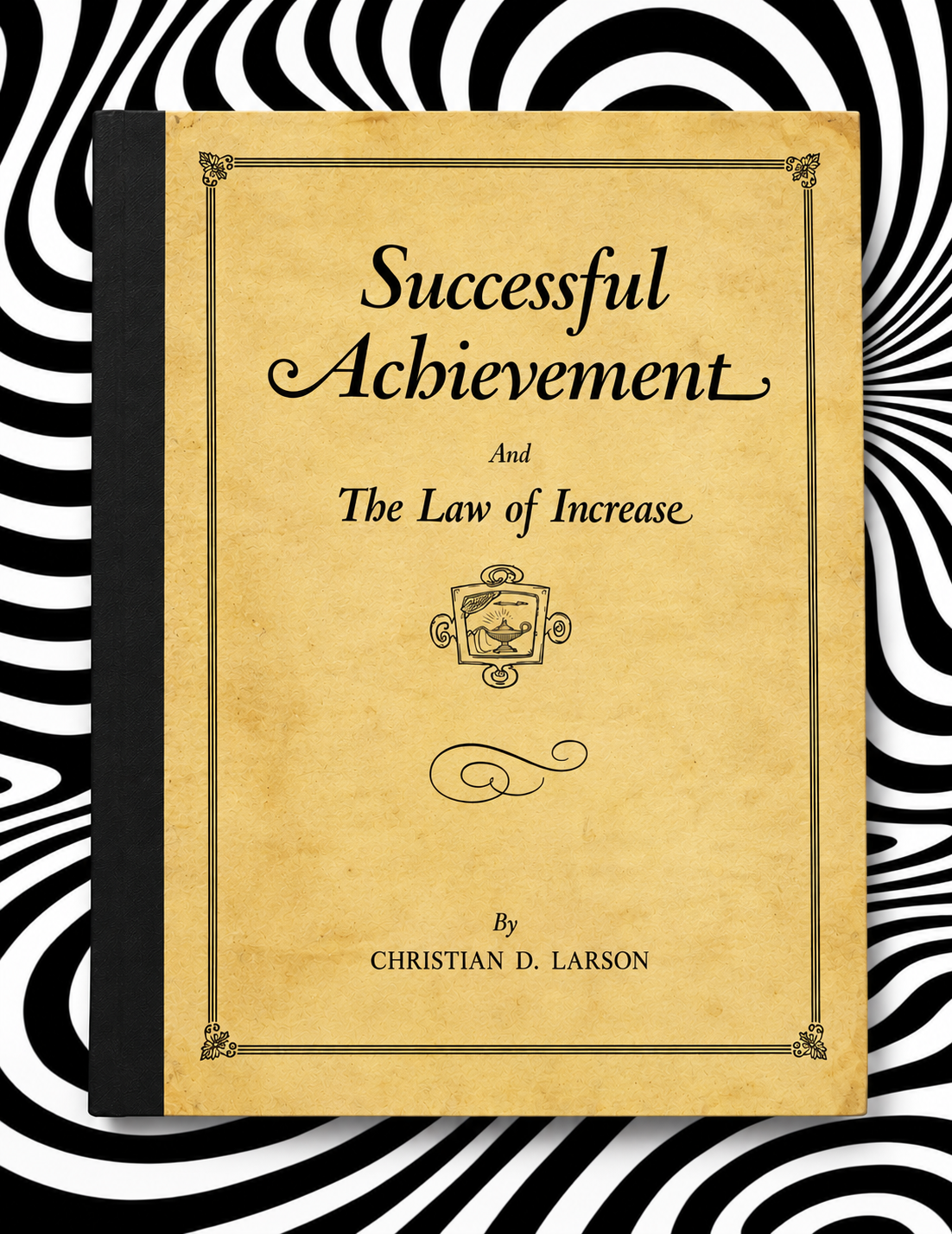 Successful Achievement by Christian D. Larson — HPP golden parchment 8.5 by 11 inch cover, flat black binding