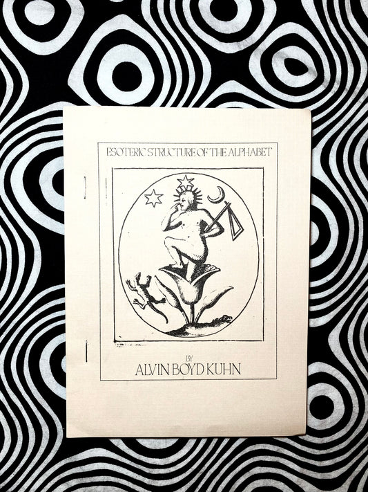 Esoteric Structure of the Alphabet — Alvin Boyd Kuhn
