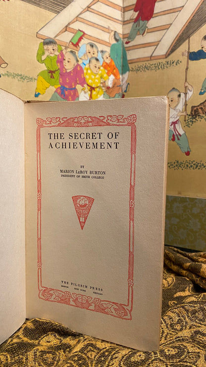 Additional condition view of The Secret of Achievement by Marion LeRoy Burton, 1913