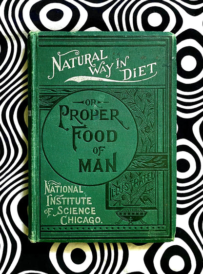 Natural Way in Diet, or The Proper Food of Man by L. H. Anderson, 1898