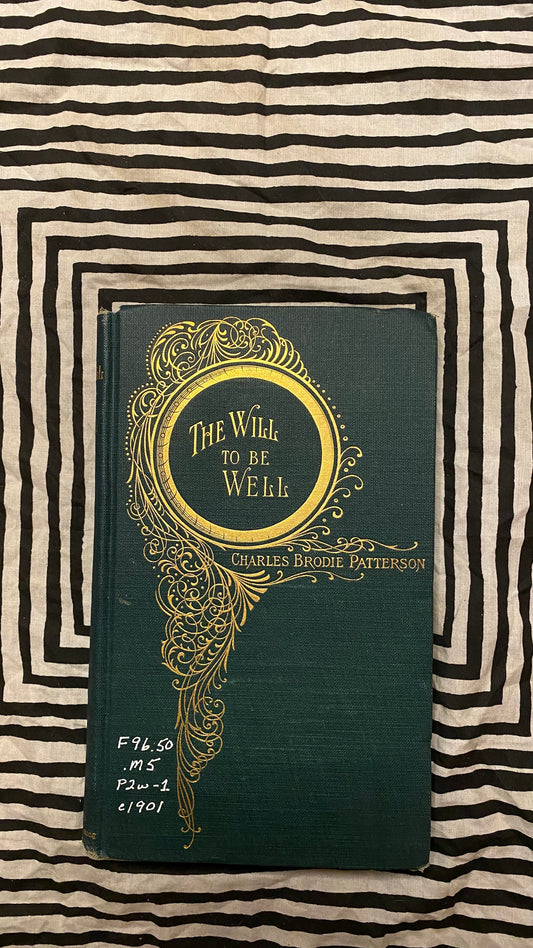 The Will to Be Well — Charlies Brodie Patterson — 1901