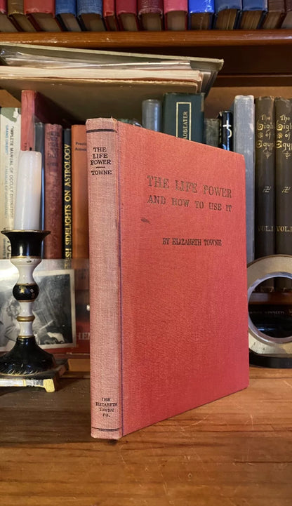 Additional condition view of The Life Power and How to Use It by Elizabeth Towne, 1906