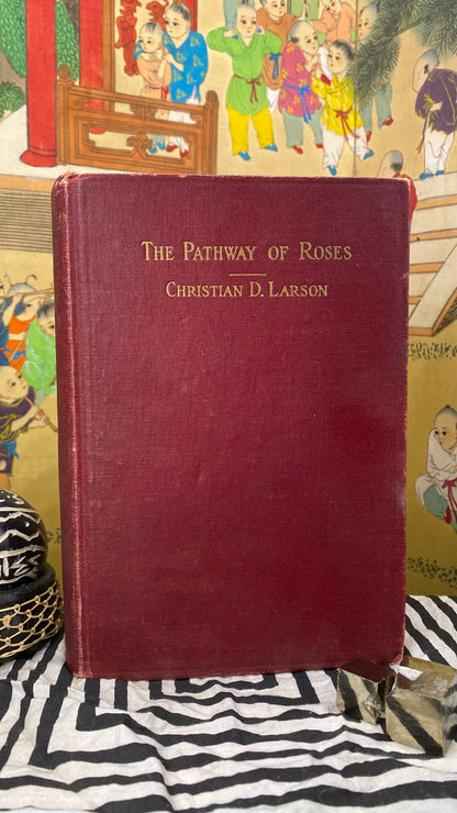 Cover of The Pathway of Roses by Christian D. Larson, 1912