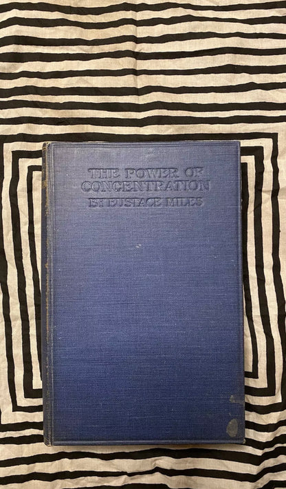 Cover of The Power of Concentration by Eustace Miles, 1923
