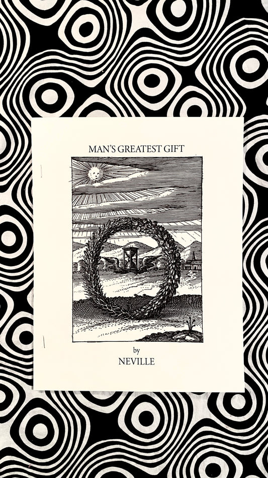 Man's Greatest Gift — Neville Goddard
