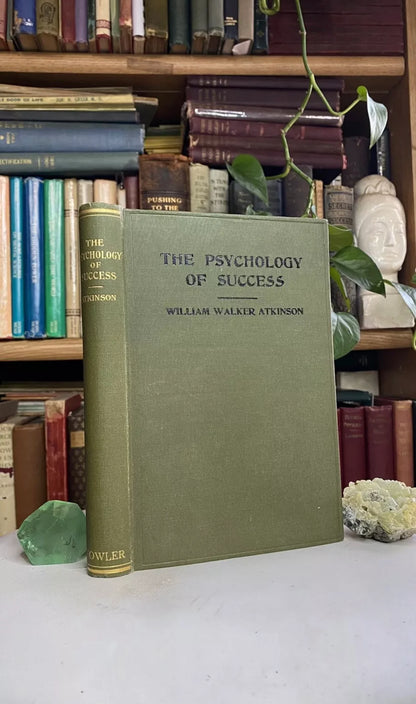 The Psychology of Success by William Walker Atkinson, 1918