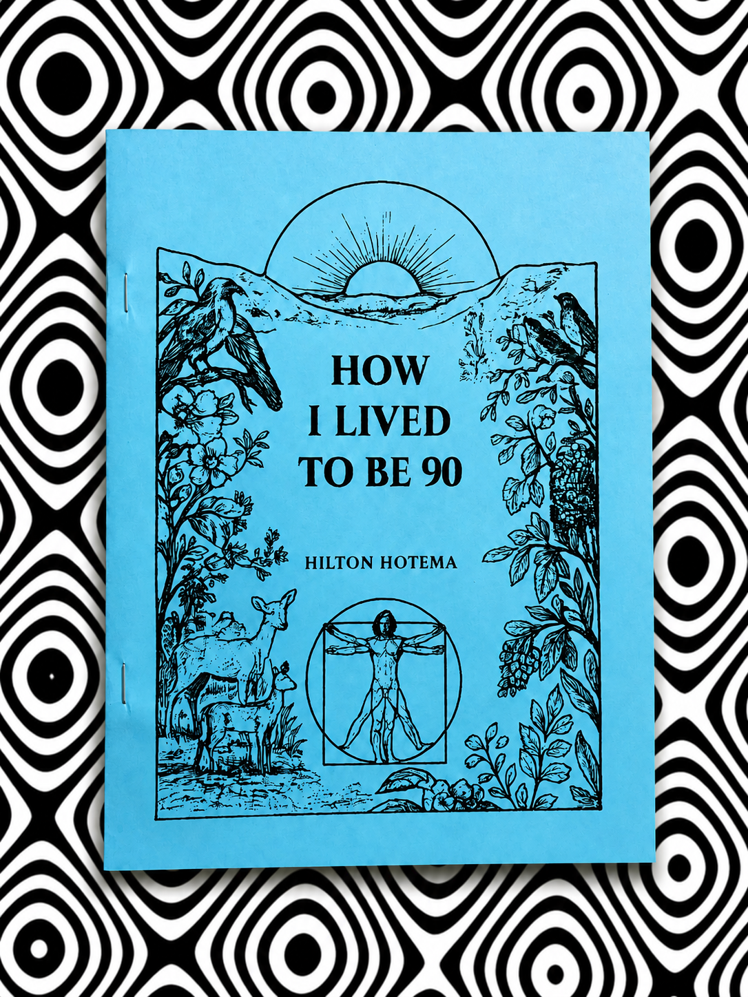 How I Lived To Be Ninety — Hilton Hotema