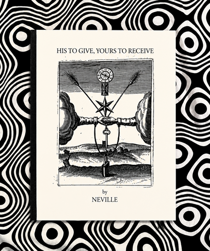 Cover of HIS TO GIVE, YOURS TO RECEIVE by Neville Goddard
