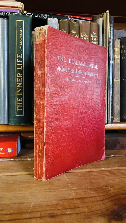 Additional condition view of The Ideal Made Real by Christian D. Larson, 1909
