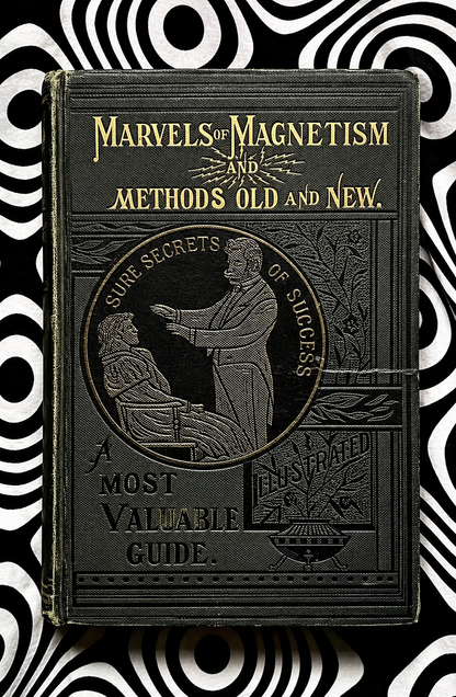 Marvels of Magnetism and Methods Old and New by L. H. Anderson, 1896