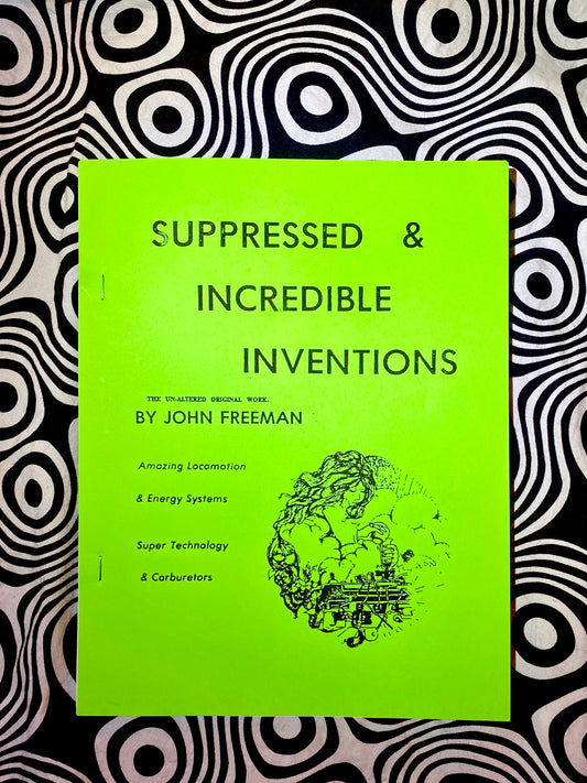 SUPPRESSED & INCREDIBLE INVENTIONS — John Freeman