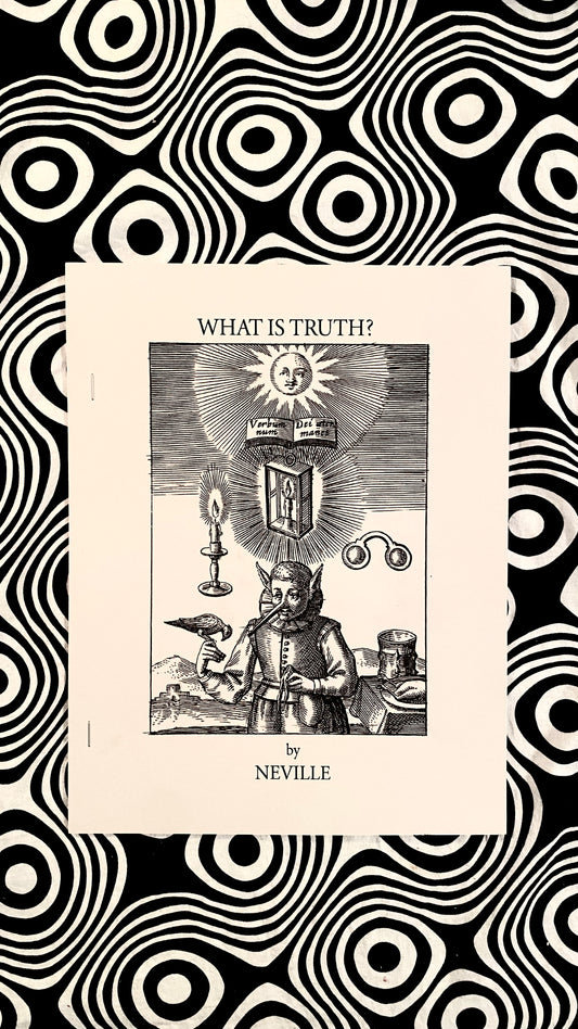What is Truth? — Neville Goddard