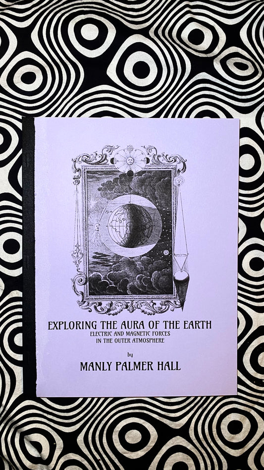 EXPLORING THE AURA OF THE EARTH : Electric and Magnetic Forces in the Outer Atmosphere — 02-02-47 — Manly P. Hall