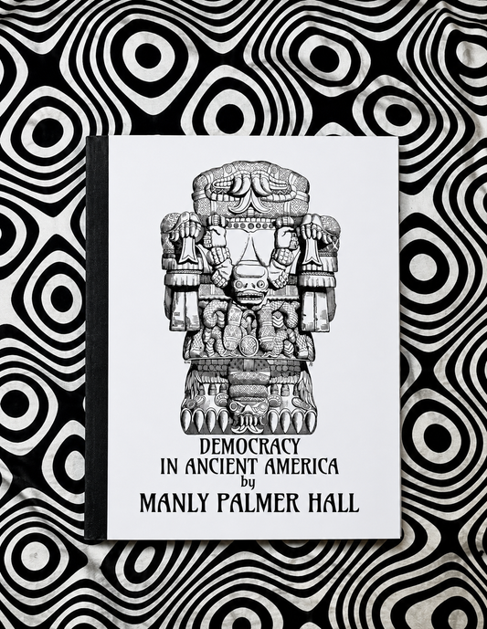 Democracy in Ancient America — Manly P. Hall — Lecture Papers No. 23