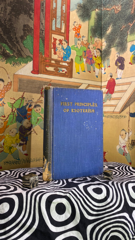 First Principles of Esotericism : a Textbook for Students of the First Degree of the Esoteric Brotherhood — Agnes E. Marsland — 1911