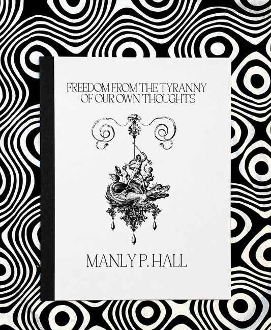 Befreiung von der Tyrannei unserer eigenen Gedanken – Manly P. Hall