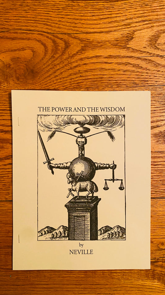 The Power and The Wisdom -- Neville Goddard