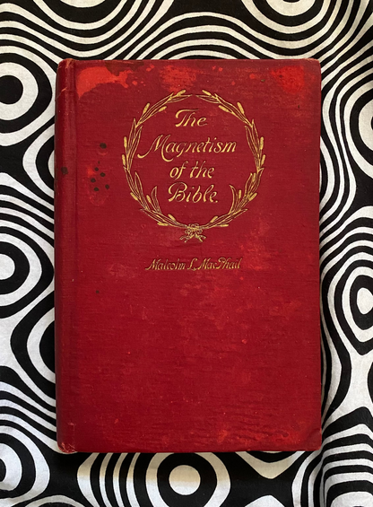 Cover of The Magnetism of the Bible by Malcolm L. MacPhail, 1909