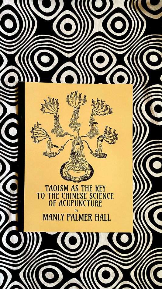 Taoism as the Key to the Chinese Science of Acupuncture — Manly P. Hall
