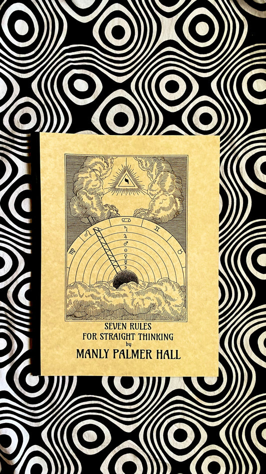 Seven Rules for Straight Thinking — Manly P. Hall