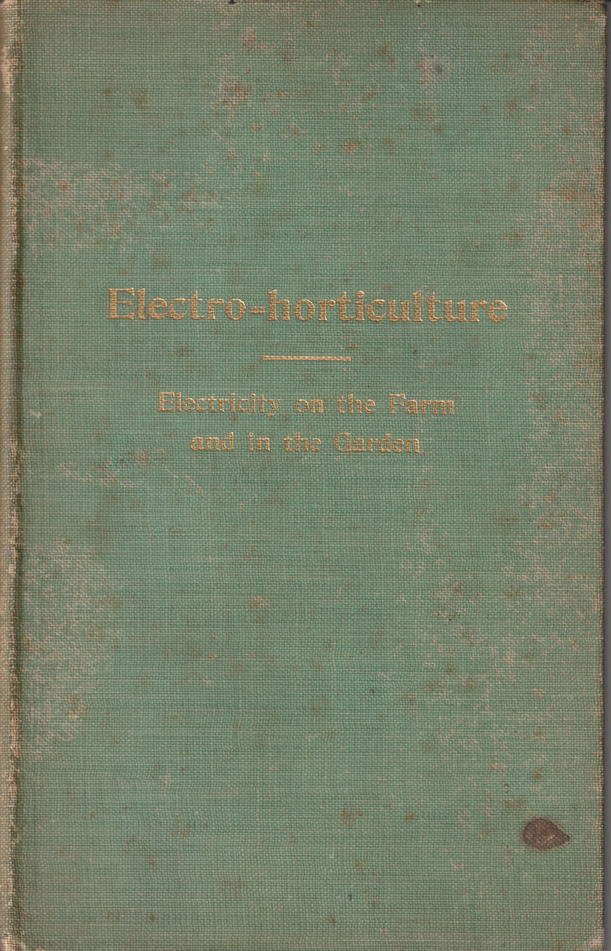 Cover of Electro-Horticulture by George S. Hull, 1898