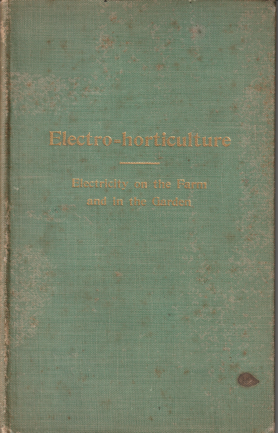 Cover of Electro-Horticulture by George S. Hull, 1898
