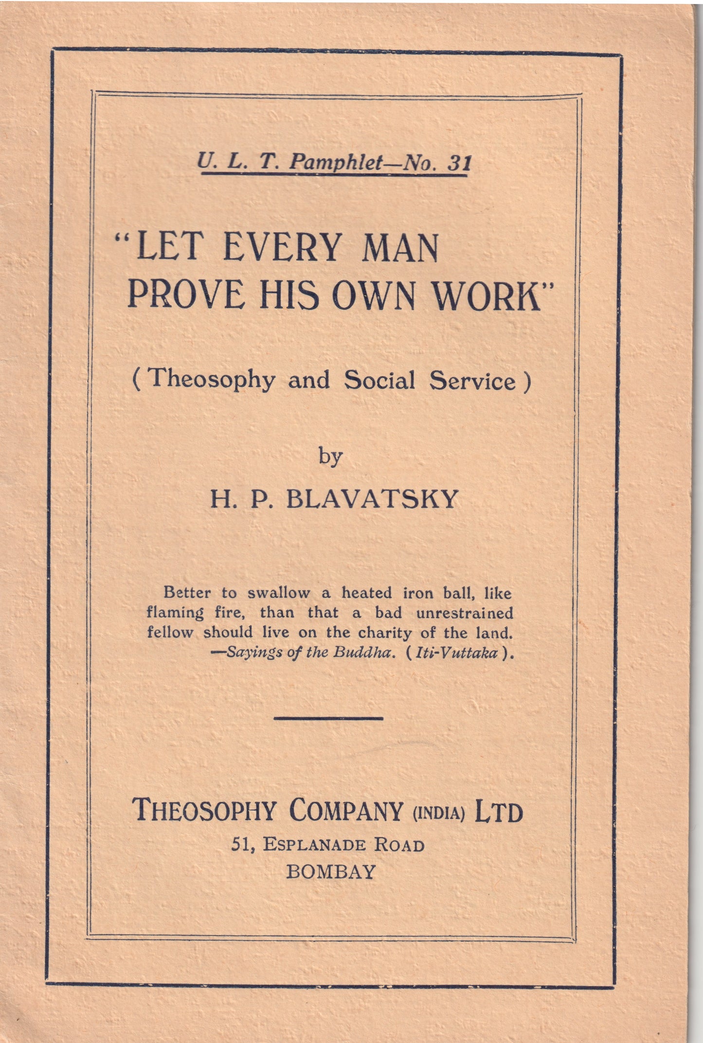 Let Every Man Prove His Own Worth -- H.P. Blavatsky -- 1936 -- Theosophy / Occcult