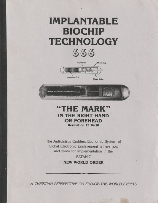 Implantable Biochip Technology 666 -- Second Coming Ministry -- 1994 -- NWO / Illuminati / Depopulation