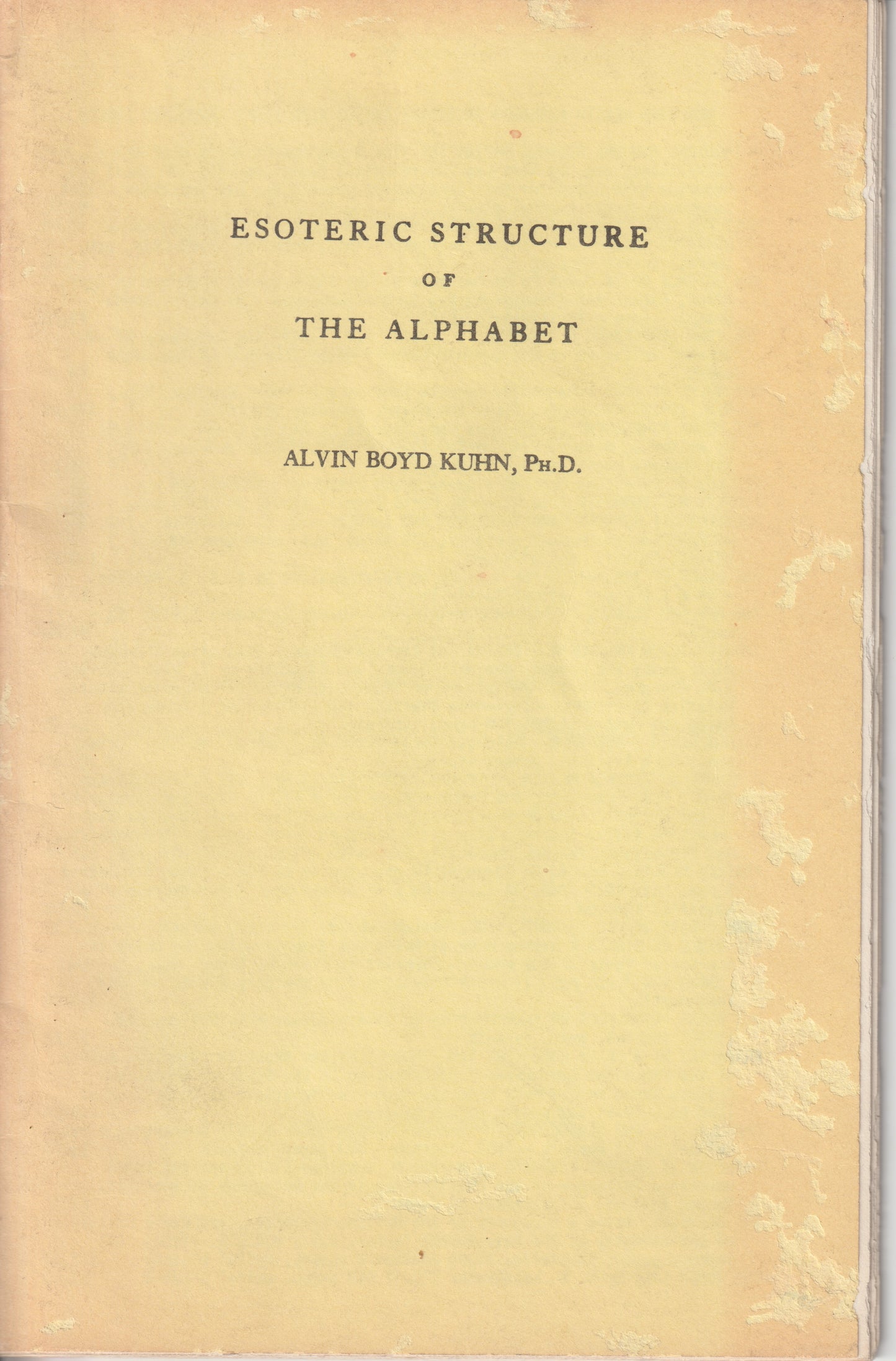 Esoteric Structure of the Alphabet -- Alvin Boyd Kuhn