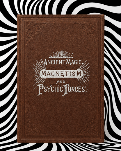 Ancient Magic, Magnetism and Psychic Forces by L. H. Anderson — original antique copy