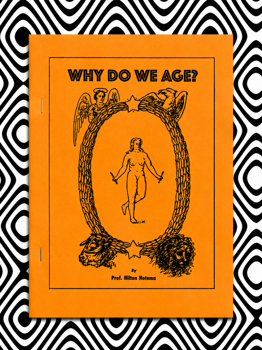 Why Do We Age? — Hilton Hotema