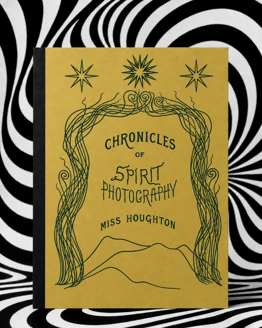 Chronicles of Spirit Photography by Georgiana Houghton — Holographic Pagan Press edition with antique-gold cover, forest-green artwork, and black binding