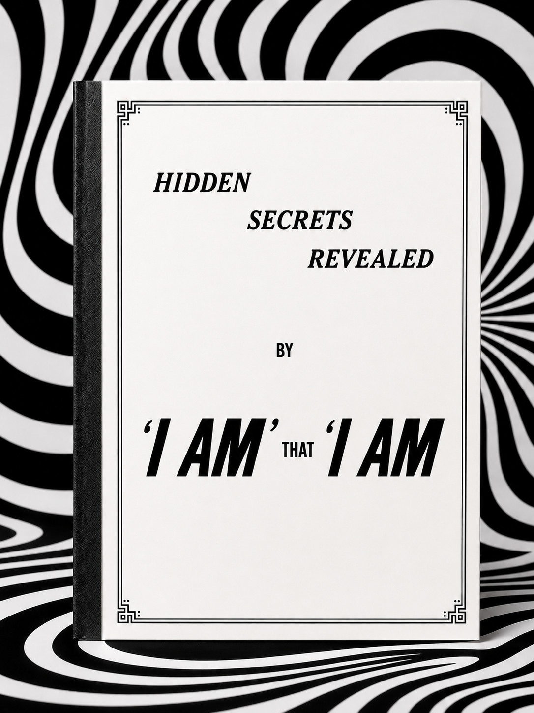 Hidden Secrets Revealed by “I AM” that “I AM” — Holographic Pagan Press 8.5 × 11 edition