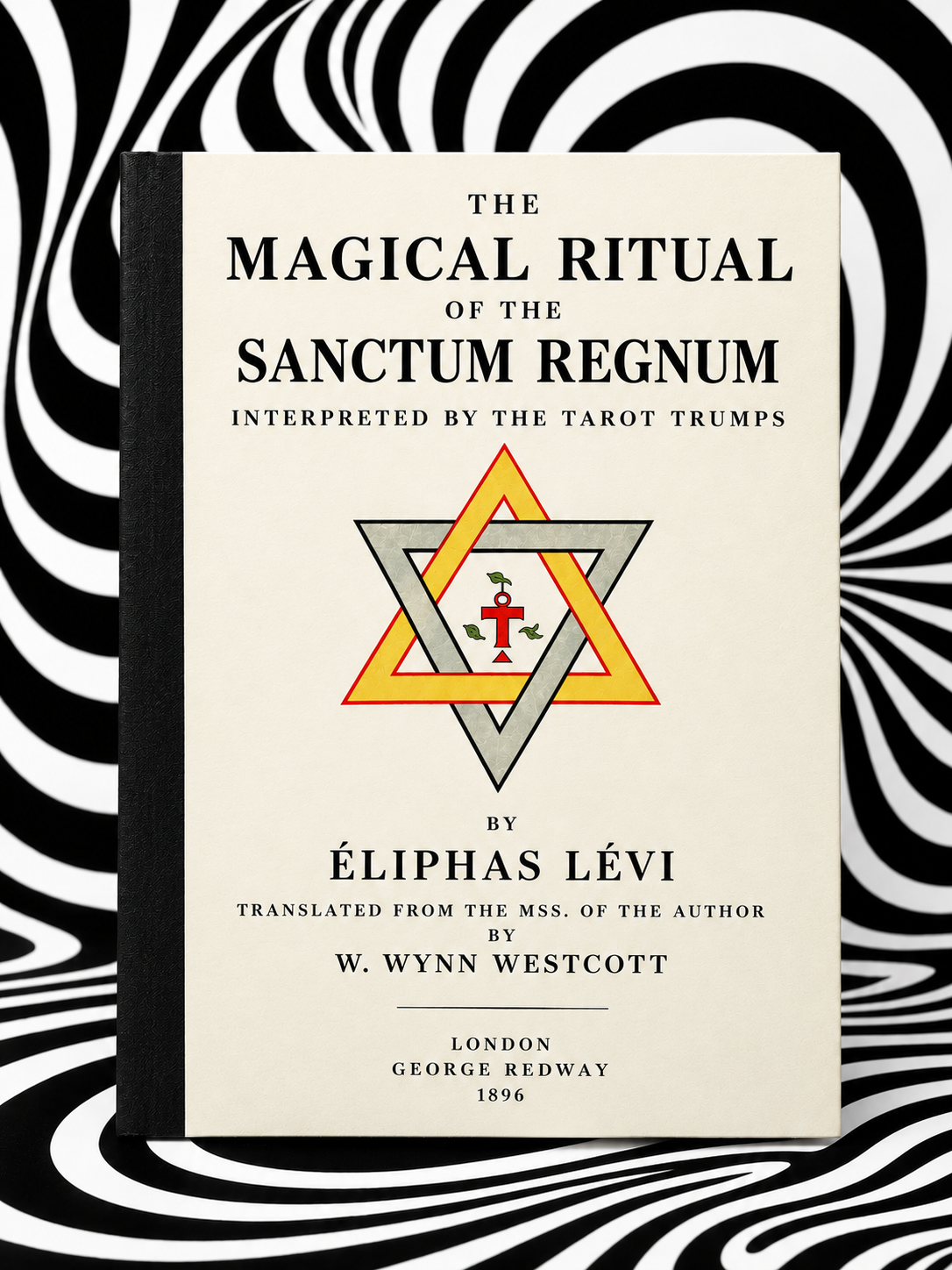The Magical Ritual of the Sanctum Regnum by Éliphas Lévi — 1896 Holographic Pagan Press Edition