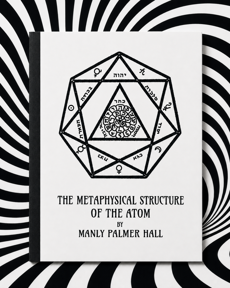 The Metaphysical Structure of the Atom by Manly P. Hall — Holographic Pagan Press edition