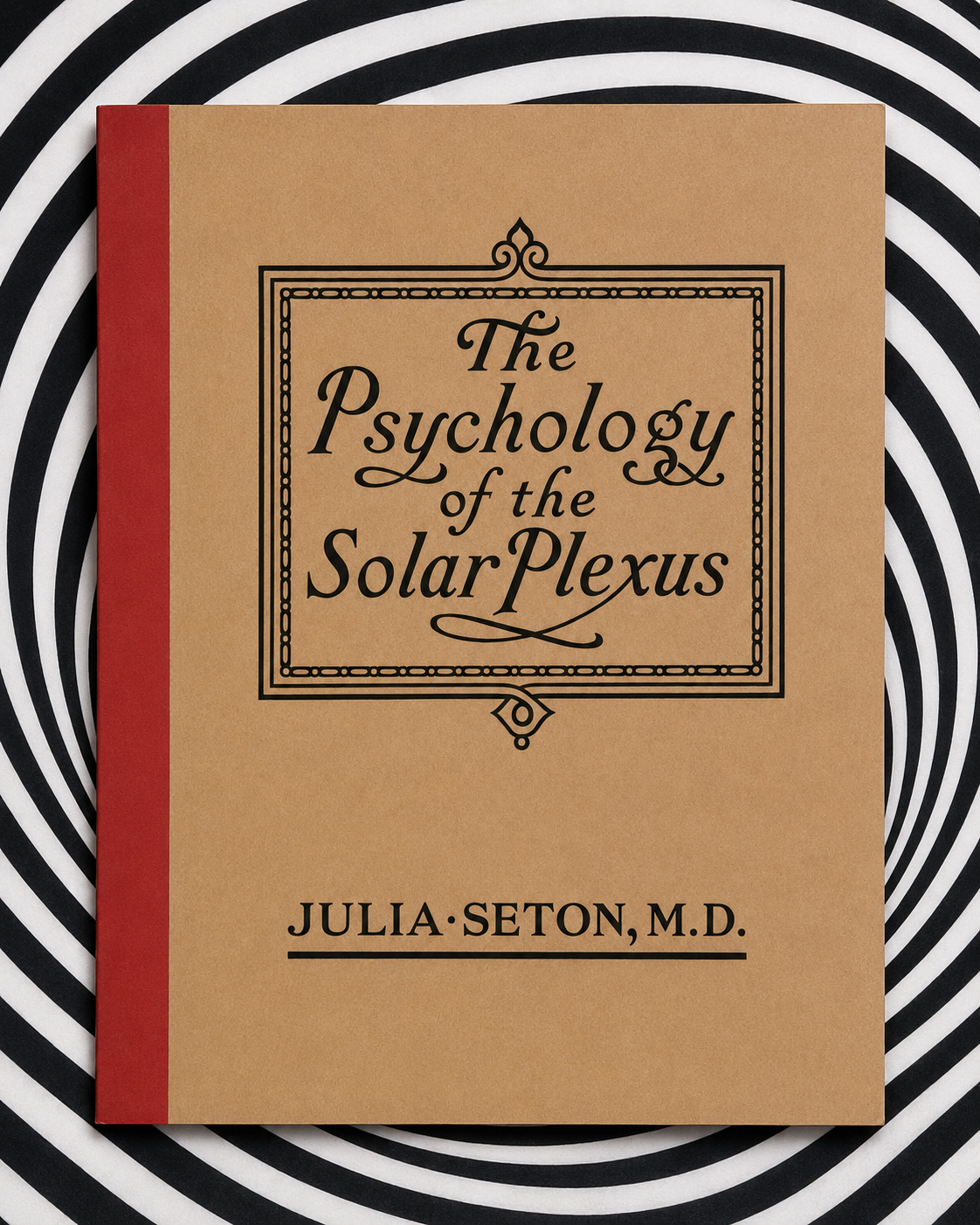 The Psychology of the Solar Plexus by Julia Seton — Holographic Pagan Press edition