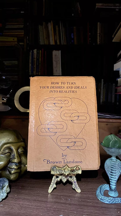 Cover of How to Turn Your Desires Into Realities by Brown Landone, 1922