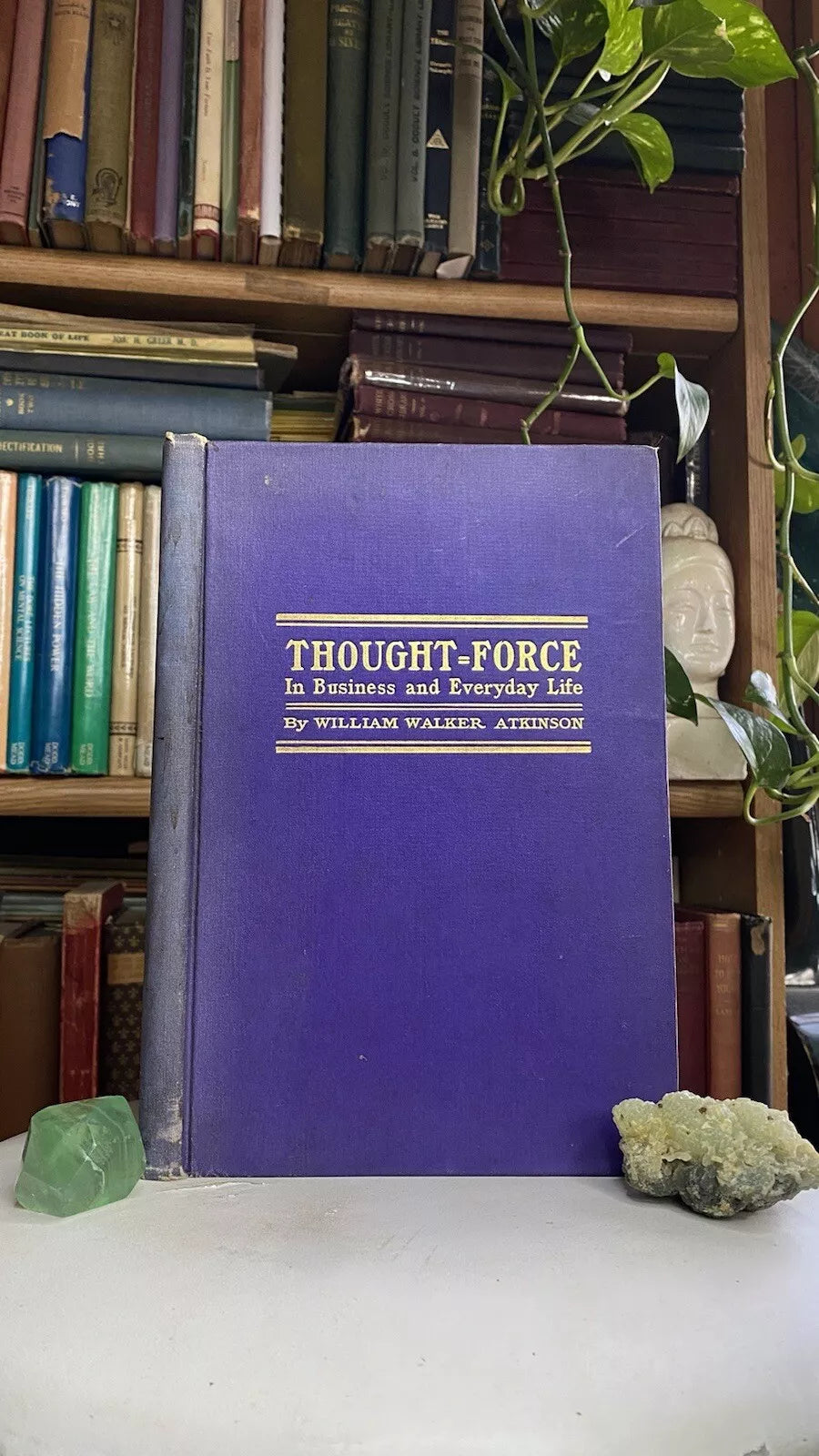 Thought Force -- William Walker Atkinson -- 1903