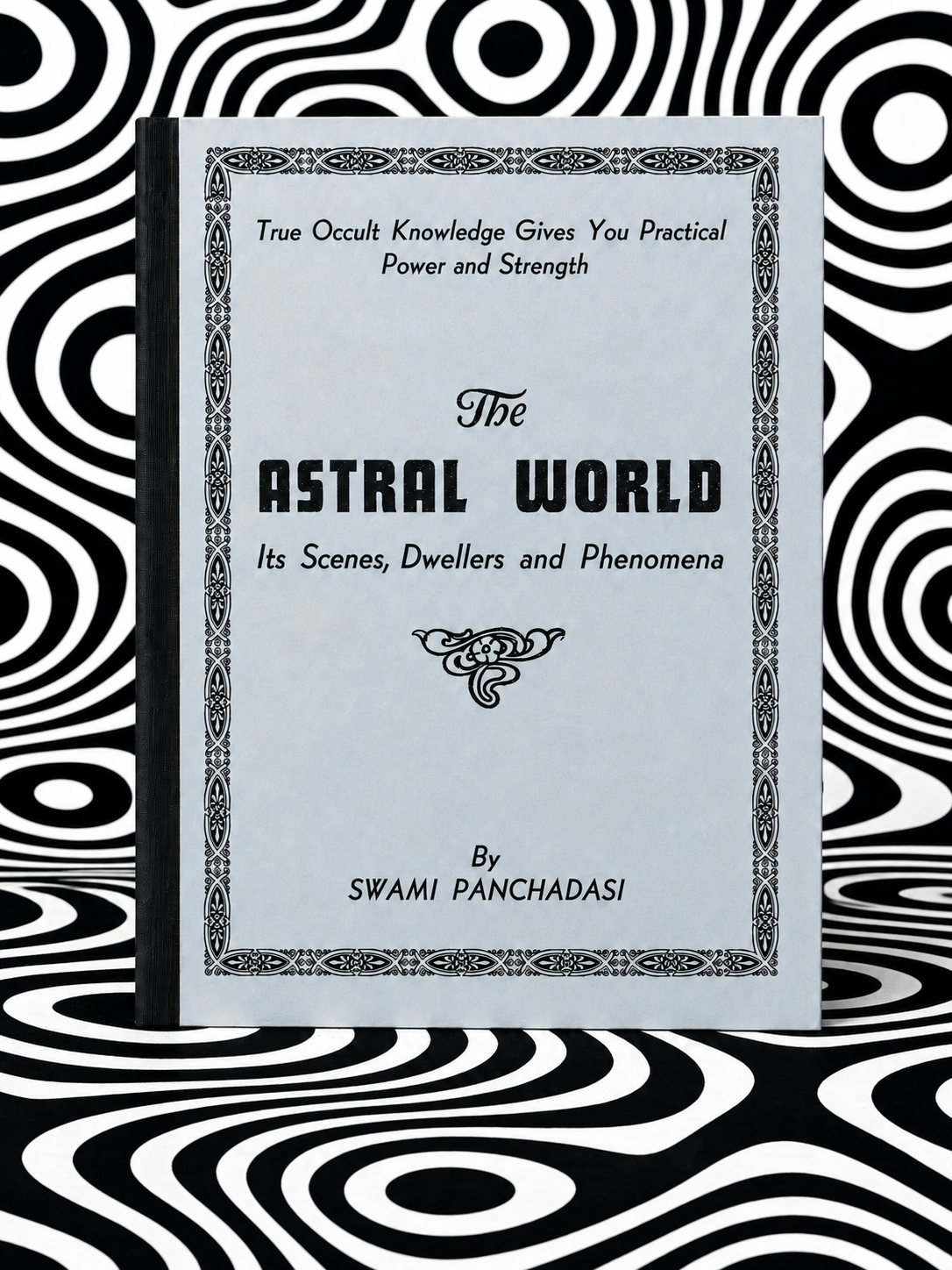 The Astral World by Swami Panchadasi — Holographic Pagan Press edition