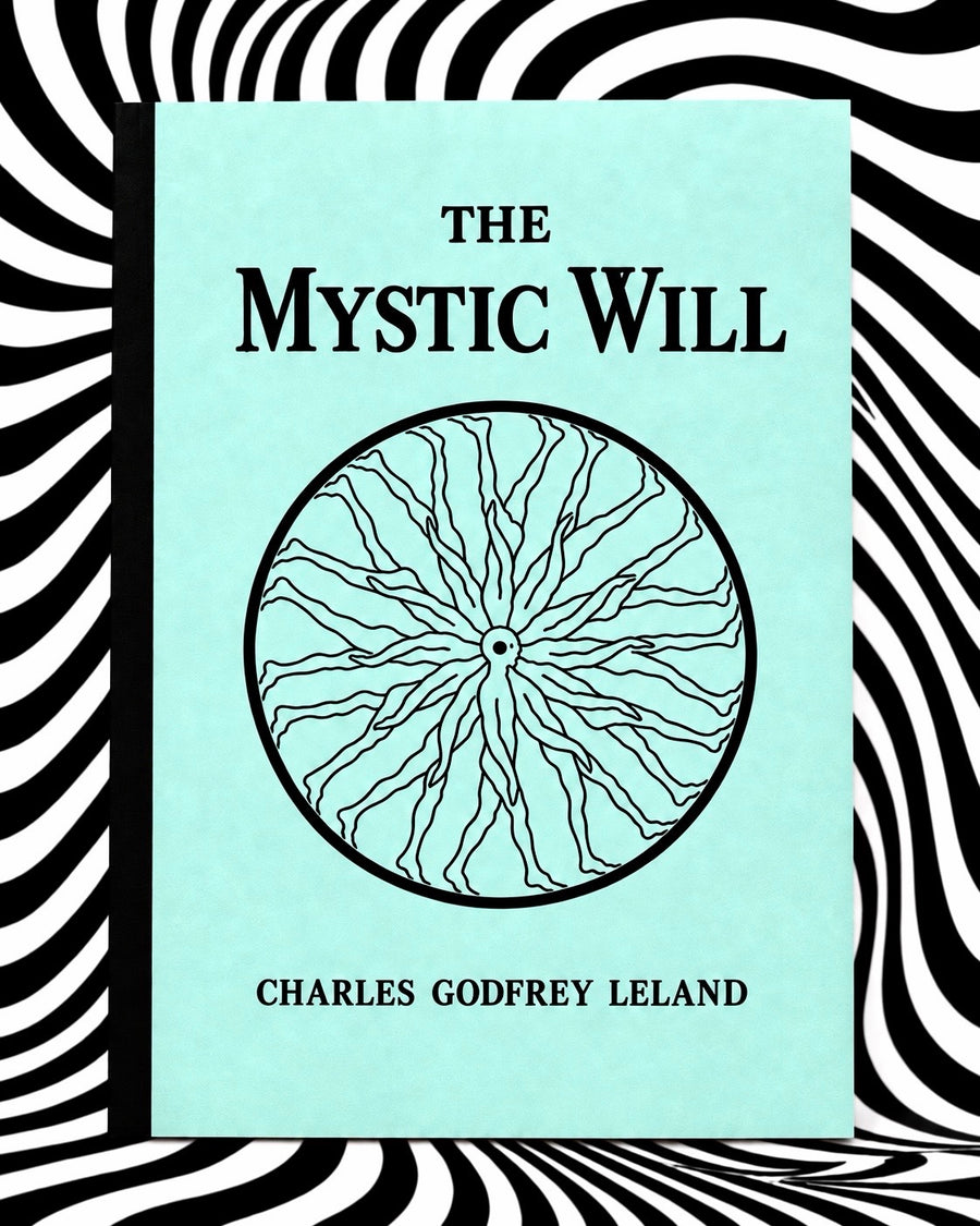 The Mystic Will by Charles Godfrey Leland — Holographic Pagan Press handmade edition
