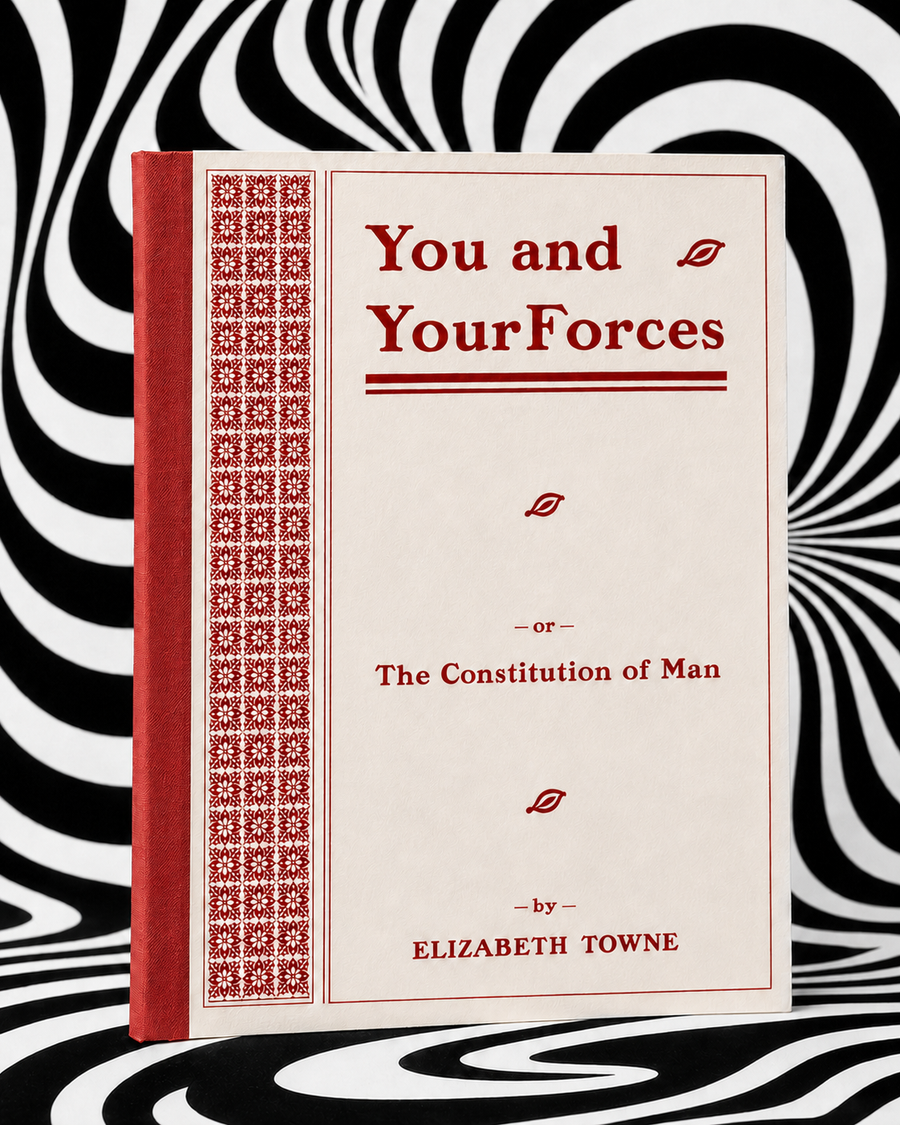 You and Your Forces by Elizabeth Towne — Holographic Pagan Press edition